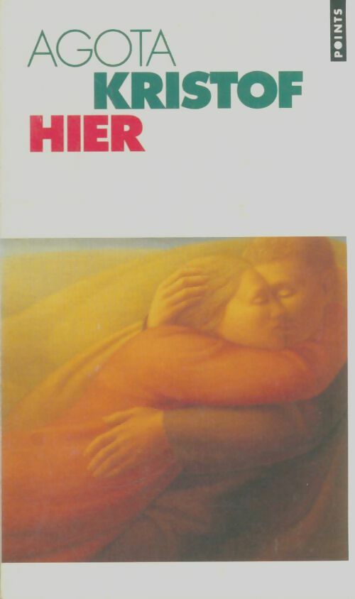 Livrenpoche : Hier - Agota Kristof - Livre