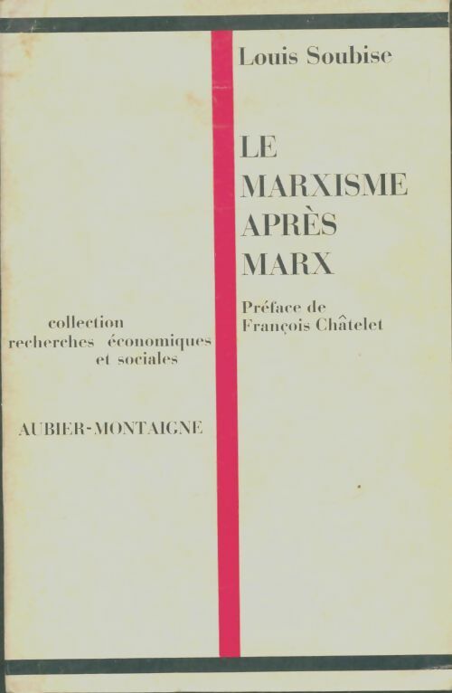 Livrenpoche : Le marxisme après marx : Quatre marxistes dissidents français - Louis Soubise - Livre