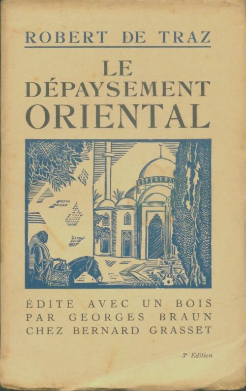 Livrenpoche : Le dépaysement oriental - Robert De Traz - Livre