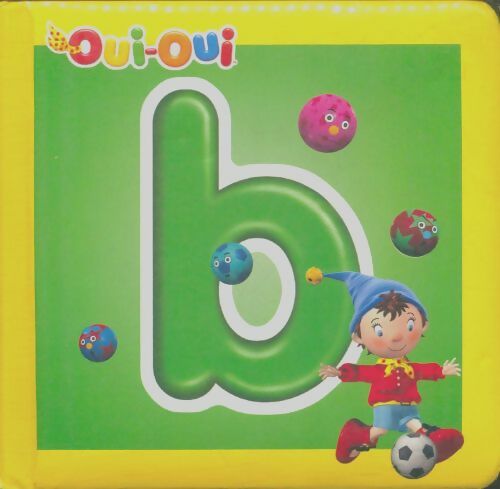 Livrenpoche : Oui-Oui : B - Collectif - Livre