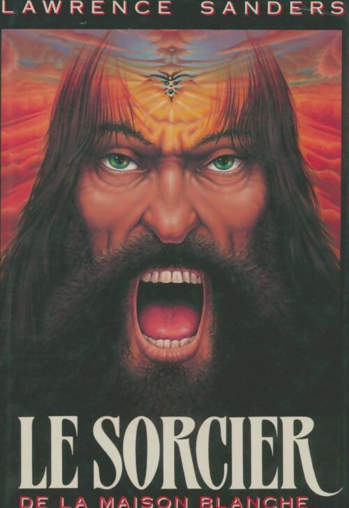 Livrenpoche : Le sorcier de la Maison-Blanche - Lawrence Sanders - Livre