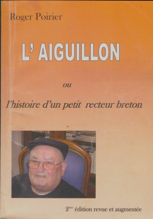 Livrenpoche : L'aiguillon ou l'histoire d'un petit recteur breton - Roger Poirier - Livre