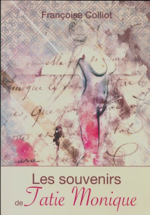 Livrenpoche : Les souvenirs de Tatie Monique - Françoise Colliot - Livre