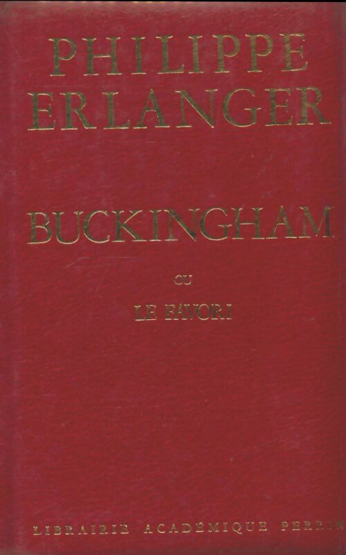 Livrenpoche : Buckingham ou le favori - Philippe Erlanger - Livre