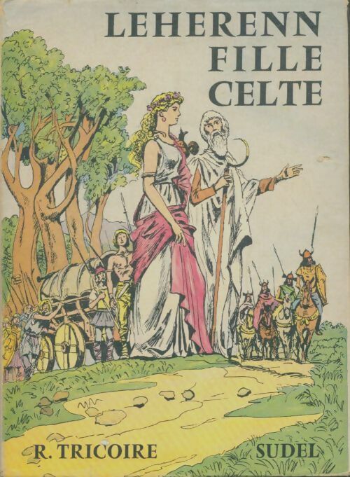 Livrenpoche : Leherenn fille celte - Raymonde Tricoire - Livre