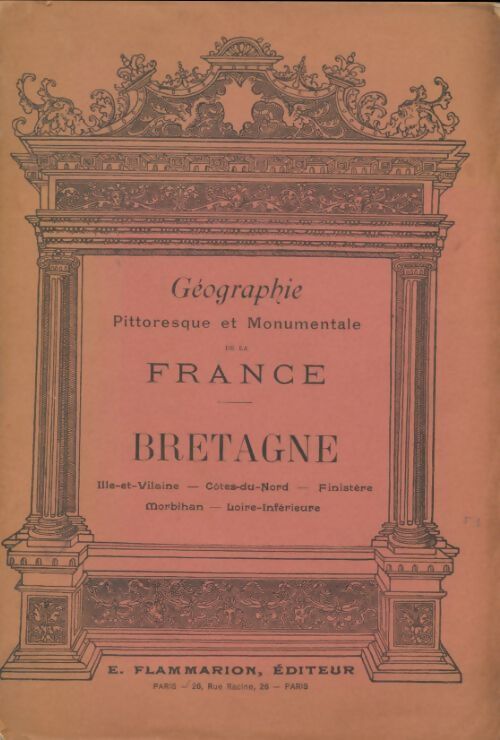 Livrenpoche : Géographie pittoresque et monumentale de la France : Bretagne - Collectif - Livre