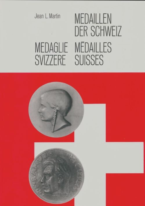 Livrenpoche : Médailles suisses - Jean L Martin - Livre