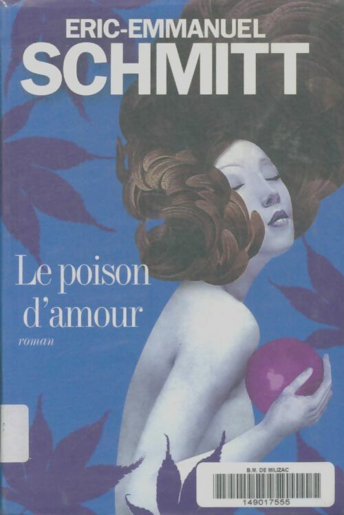 Livrenpoche : Le poison d'amour - Eric-Emmanuel Schmitt - Livre