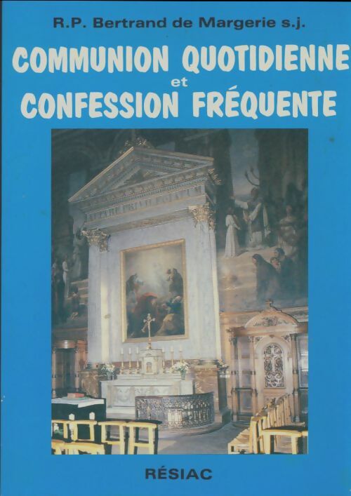 Livrenpoche : Communion quotidienne et confession fréquente - Bertrand De Margerie - Livre