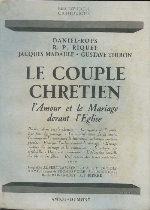 Livrenpoche : Le couple chrétien. L'amour et le mariage devant l'église - Daniel-Rops - Livre