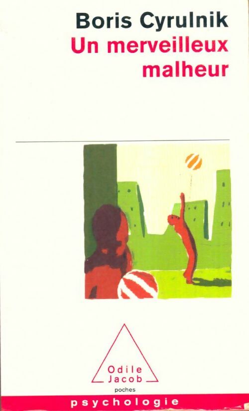 Livrenpoche : Un merveilleux malheur - Boris Cyrulnik - Livre