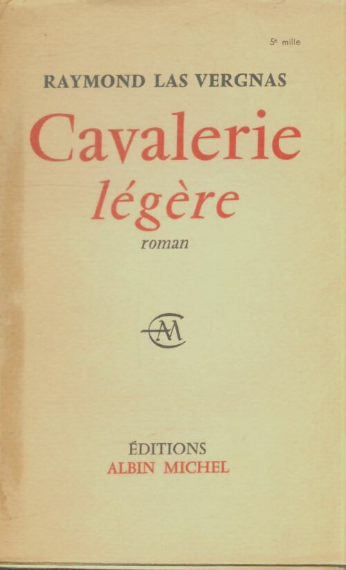 Livrenpoche : Cavalerie légère - Raymond Las Vergnas - Livre