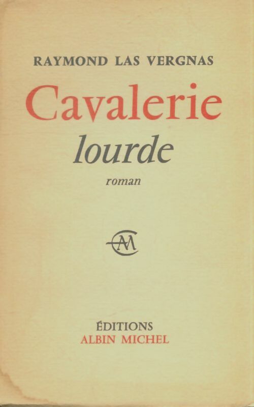 Livrenpoche : Cavalerie lourde - Raymond Las Vergnas - Livre