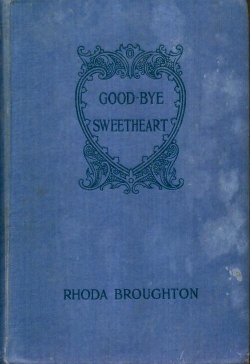 Livrenpoche : Good-bye sweetheart - Rhoda Broughton - Livre