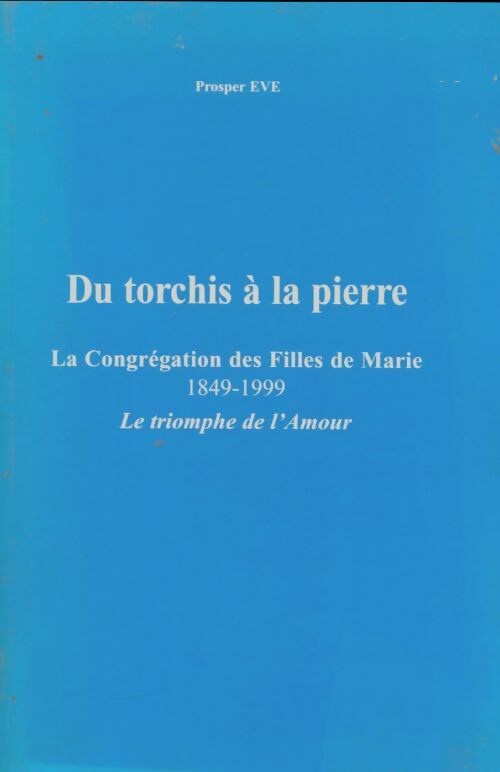 Livrenpoche : Du torchis à la pierre - Prosper Eve - Livre