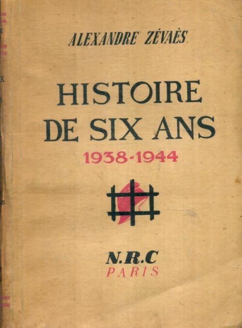 Livrenpoche : Histoire de six ans (1938-1944) - Alexandre Zévaès - Livre