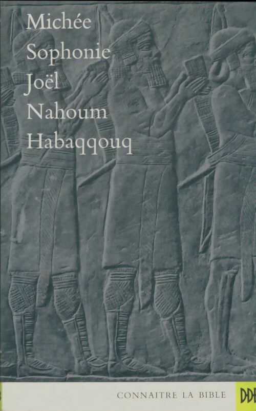 Livrenpoche : Michée, Sophonie, Joël, Nahoum, Habaqqouq - Jean Steinmann - Livre
