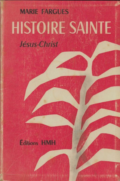Livrenpoche : Histoire sainte Tome iII : Jésus-Christ - Marie Fargues - Livre