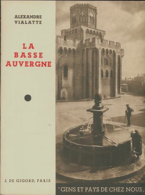 Livrenpoche : La basse Auvergne - Alexandre Vialatte - Livre