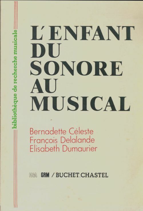 Livrenpoche : L'enfant du sonore au musical - Bernadette Céleste - Livre