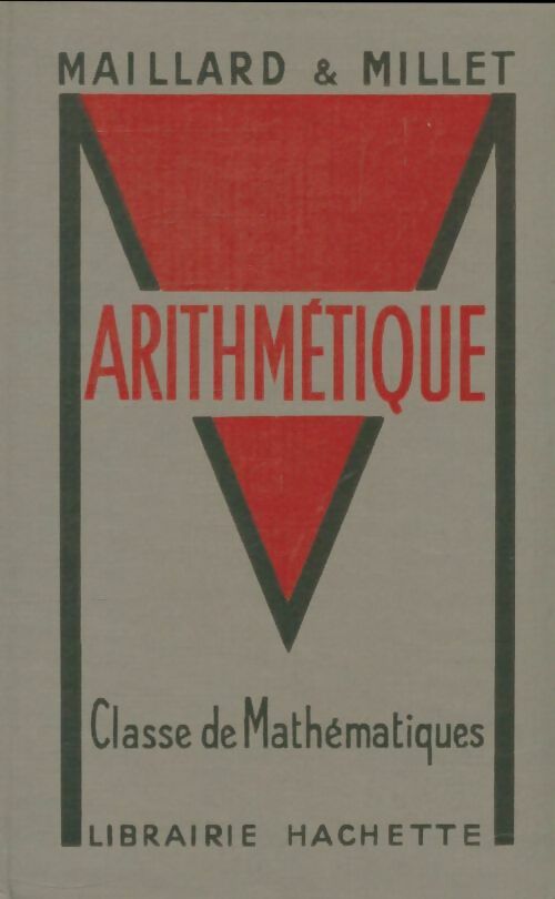 Livrenpoche : Arithmétique classe de mathématiques - Roland Maillard - Livre