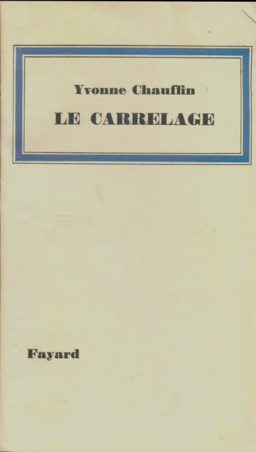 Livrenpoche : Le carrelage - Yvonne Chauffin - Livre