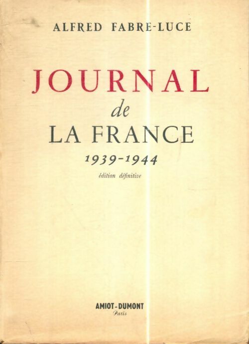 Livrenpoche : Journal de la France 1939-1944 Tome I - Alfred Fabre-Luce - Livre