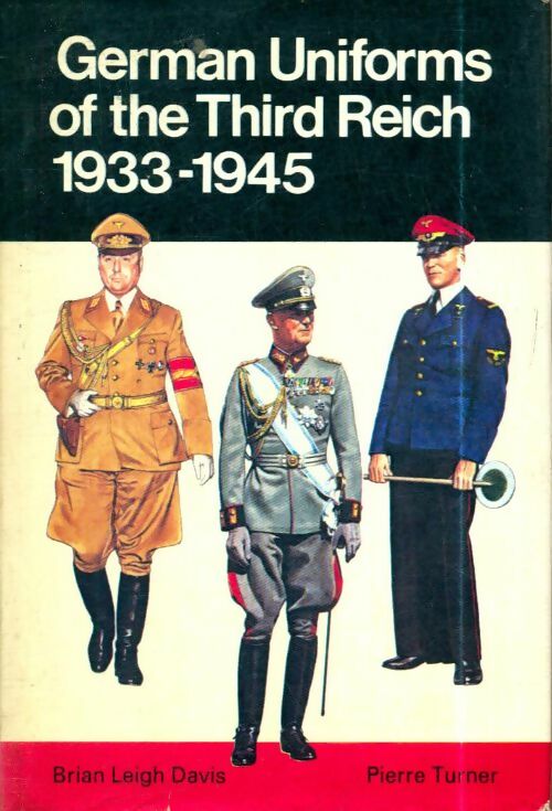 Livrenpoche : German uniforms of the Third Reich 1933-1945 - Pierre Brian Leigh; Turner - Livre