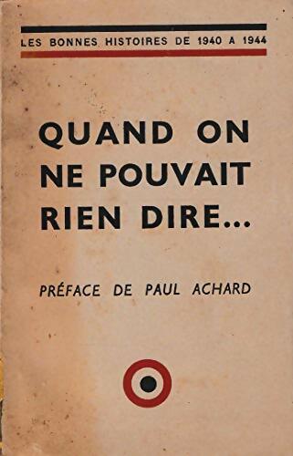 Livrenpoche : Quand on ne pouvait rien dire - Paul Achard - Livre