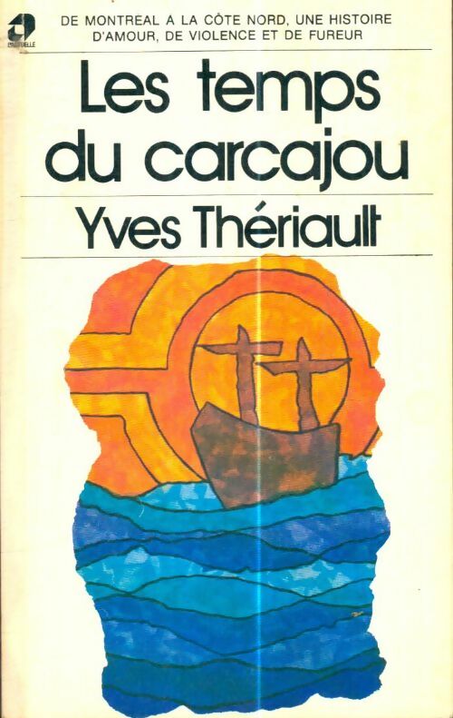 Livrenpoche : Les temps du carcajou - Yves Thériault - Livre