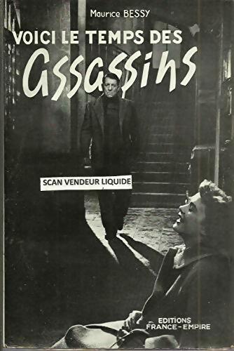 Livrenpoche : Voici le temps des assassins - Maurice Bessy - Livre