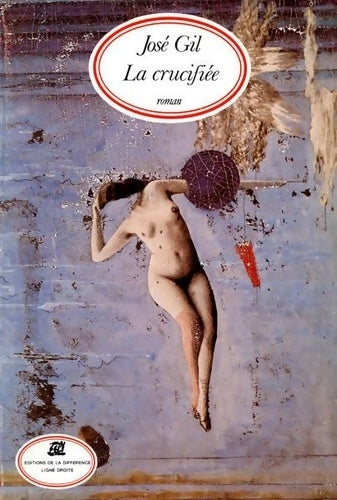 Livrenpoche : La crucifiée - José Gil - Livre
