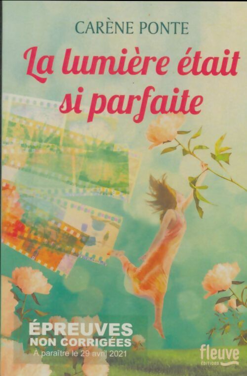 Livrenpoche : La lumière était si parfaite - Carène Ponte - Livre