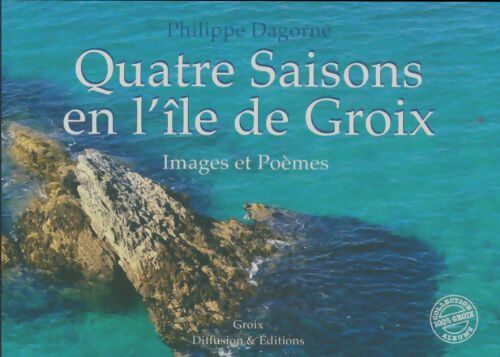 Livrenpoche : Quatre saisons en l'île de Groix - Philippe Dagorne - Livre