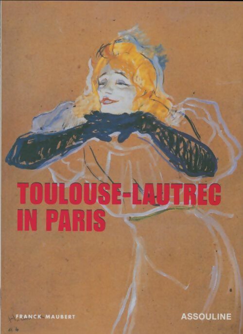 Livrenpoche : Toulouse-Lautrec in Paris - Franck Maubert - Livre