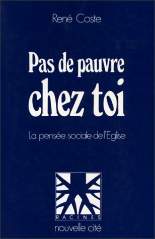 Livrenpoche : Pas de pauvre chez toi - René Coste - Livre