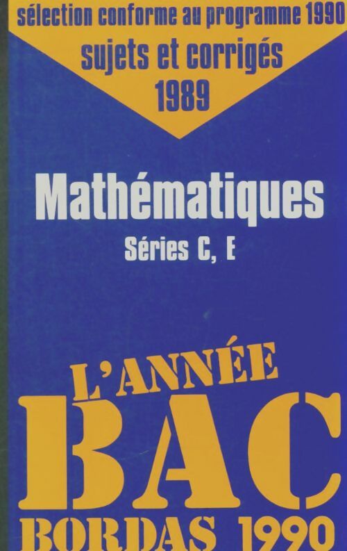 Livrenpoche : Mathématiques séries C, E sujets et corrigés 1989 - Jean-Luc Millet - Livre