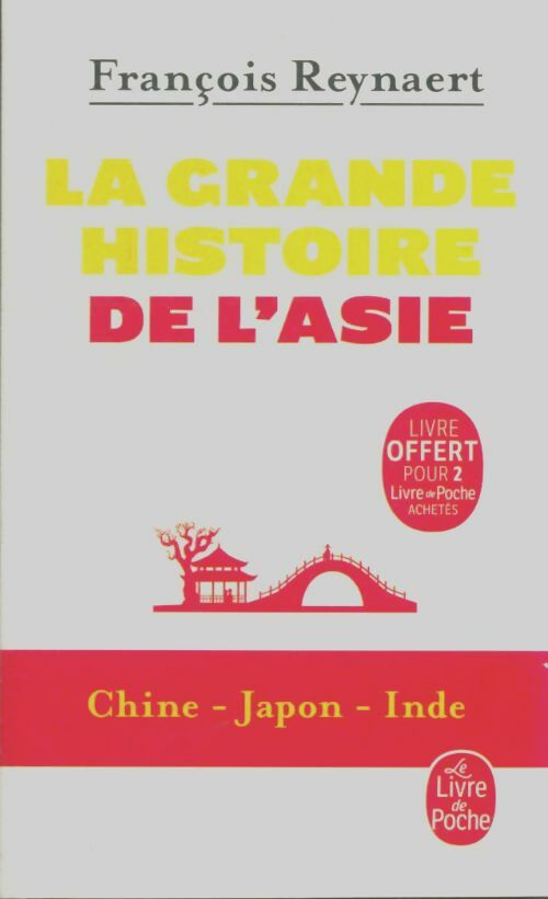 Livrenpoche : La grande histoire de l'Asie - François Reynaert - Livre