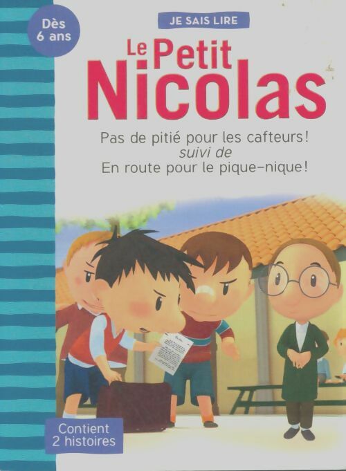 Livrenpoche : Le petit Nicolas : Pas de pitié pour les cafteurs / En route pour le pique-nique - Xxx - Livre