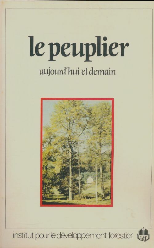 Livrenpoche : Le peuplier aujourd'hui et demain - Collectif - Livre