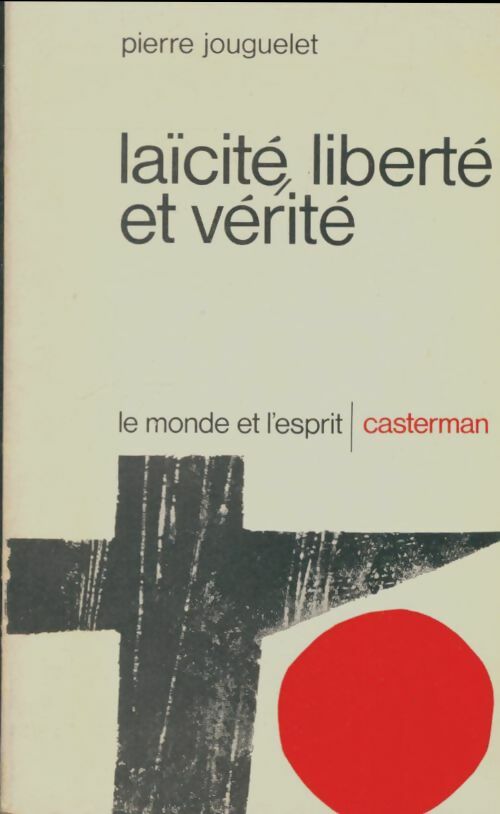 Livrenpoche : Laïcité, liberté et vérité - Pierre Jouguelet - Livre