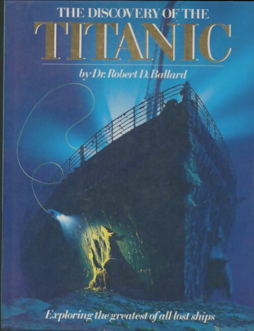 Livrenpoche : The discovery of the Titanic - Robert D. Ballard - Livre