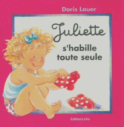 Livrenpoche : Juliette s'habille toute seule - Doris Lauer - Livre