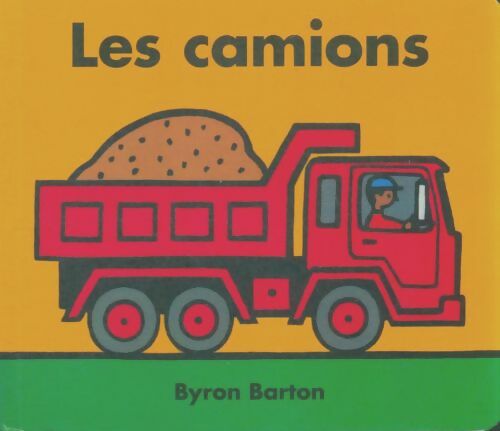 Livrenpoche : Les camions / Les trains - Byron Barton - Livre