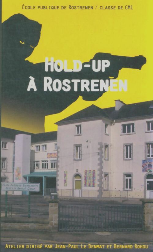 Livrenpoche : Hold-up à Rostrenen - Collectif - Livre