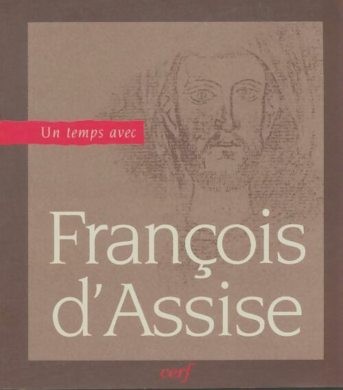 Livrenpoche : Un temps avec François d'Assise - Philippe Baud, R. Chenu - Livre