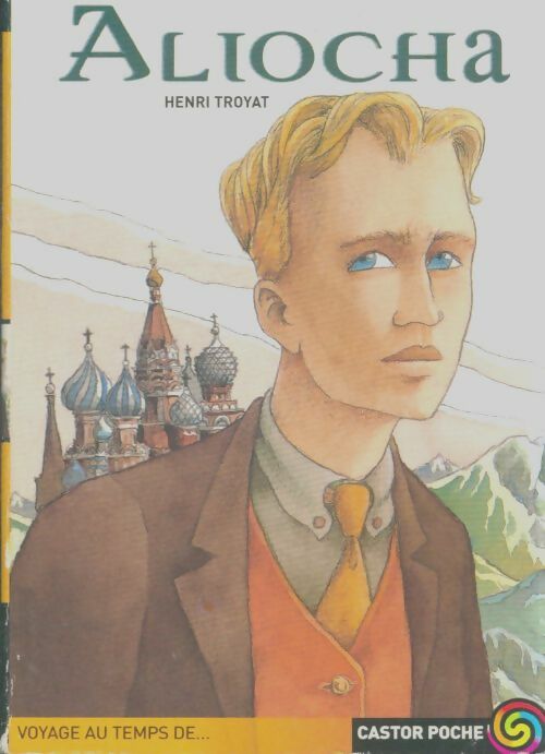 Livrenpoche : Aliocha - Henri Troyat - Livre