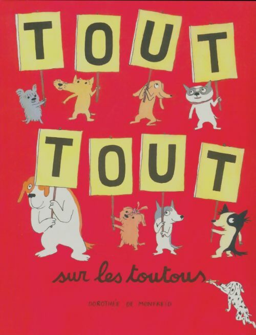 Livrenpoche : Tout tout sur les toutous - Dorothée De Monfreid - Livre