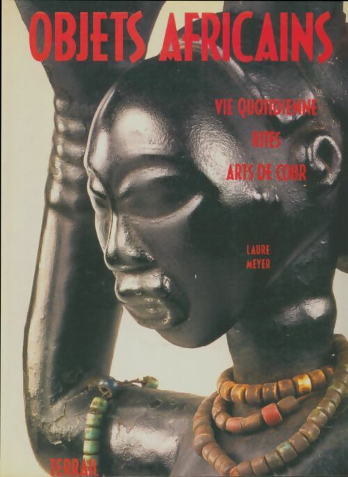 Livrenpoche : Objets africains - Laure Meyer - Livre