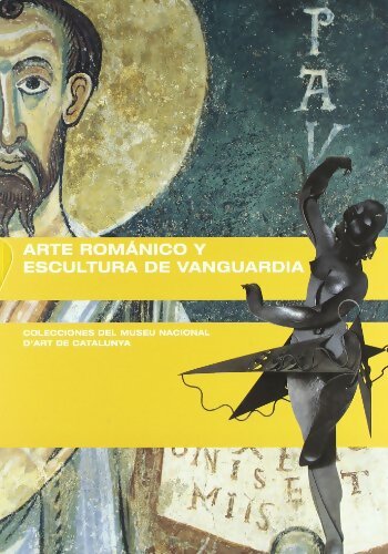 Livrenpoche : Arte románico y escultura de Vanguardia - Jordi Casanovas Miró - Livre